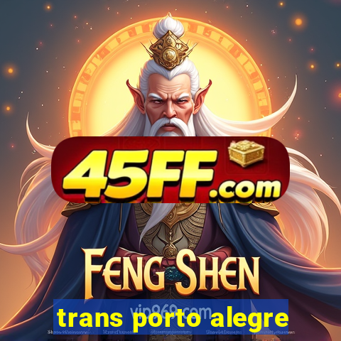 trans porto alegre